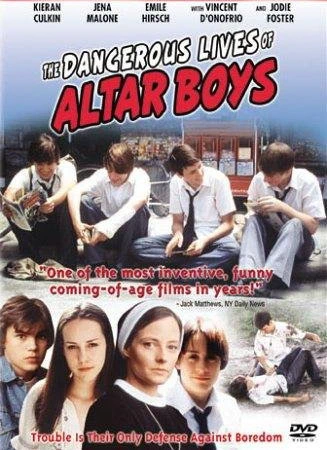 The Dangerous Lives of Altar Boys (2002)